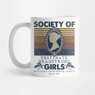 Society Of Obstinate Headstrong Girls Mug